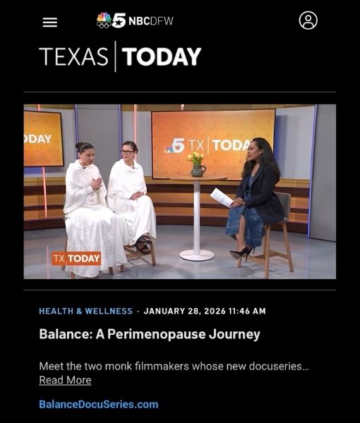 Texas Today Balance Docuseries Monks Sadhvi Siddhali Shree Sadhvi Anubhuti Balance Docuseries Perimenopause Best
